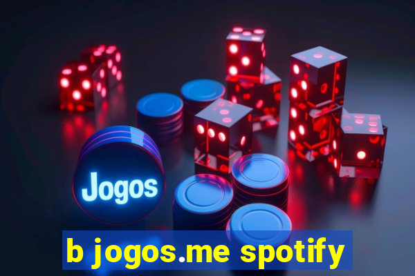 b jogos.me spotify